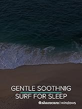 8 Hours of Gentle Soothing Surf for Sleep